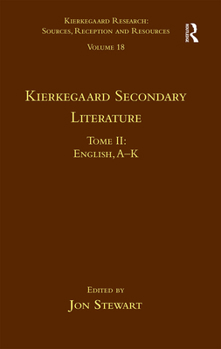 Paperback Volume 18, Tome II: Kierkegaard Secondary Literature: English, A - K Book