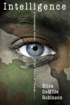 Intelligence : A Psychological Thriller on the Future of Freedom