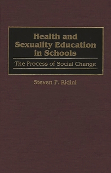 Hardcover Health and Sexuality Education in Schools: The Process of Social Change Book