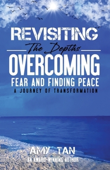 Revisiting the Depths: Overcoming Fear and Finding Peace - a Journey of Transformation