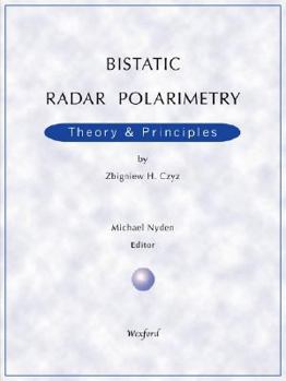 Paperback Bistatic Radar Polarimetry - Theory & Principles Book