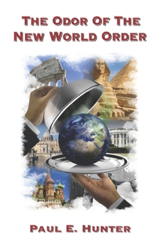 Paperback The Odor Of The New World Order Book