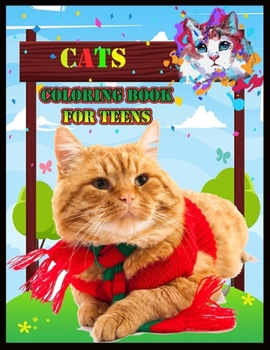 CATS COLORING BOOK FOR TEENS: Stress Relieving Designs