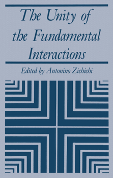 Hardcover The Unity of the Fundamental Interactions Book