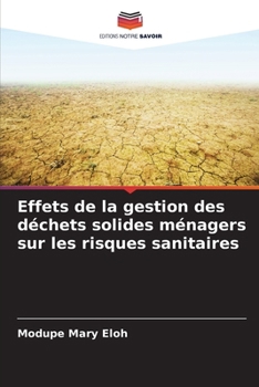 Paperback Effets de la gestion des déchets solides ménagers sur les risques sanitaires [French] Book