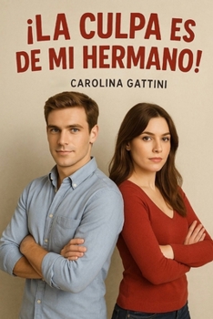 Paperback ¡La culpa es de mi hermano! [Spanish] Book