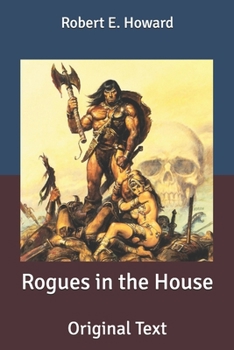 Rogues in the House: Original Text