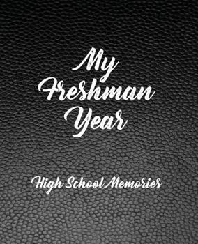 Paperback My Freshman Year - High School Memories: Notebook Journal for the School Year Book