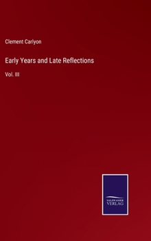 Hardcover Early Years and Late Reflections: Vol. III Book