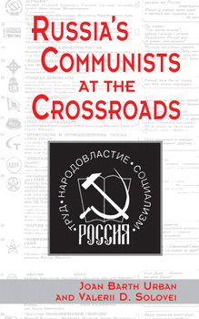 Hardcover Russia's Communists At The Crossroads Book