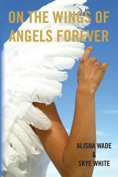Paperback On the Wings of Angels Forever Book