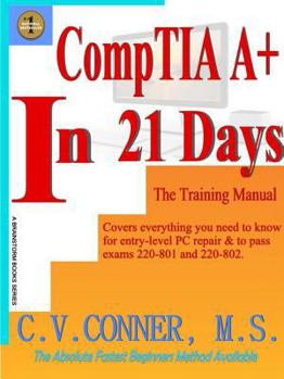 Paperback CompTIA A+ In 21 Days - Training Manual Book