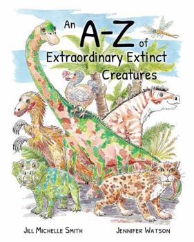 Paperback An A-Z of Extraordinary Extinct Creatures Book