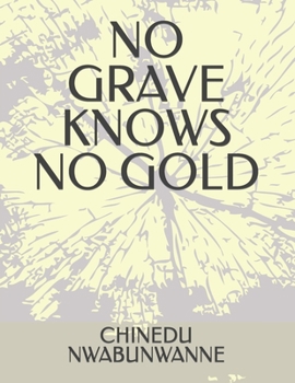 Paperback No Grave Knows No Gold Book