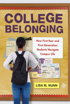 Hardcover College Belonging: How First-Year and First-Generation Students Navigate Campus Life Book