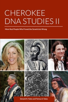 Paperback Cherokee DNA Studies II: More Real People Who Proved the Geneticists Wrong Book