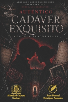 AUTÉNTICO CADAVER EXQUISITO: MEMORIA FRAGMENTADA (Spanish Edition)