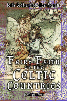 Hardcover The Fairy-Faith of the Celtic Countries with Illustrations Book