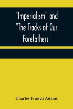 Imperialism And the Tracks of Our Forefathers