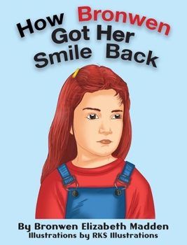 Hardcover How Bronwen Got Her Smile Back Book