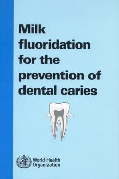 Milk Fluoridation for the Prevention of Dental Caries: 2009 Update