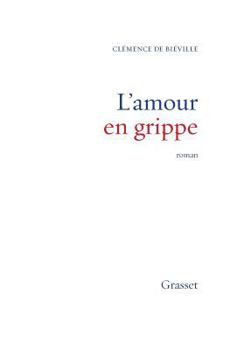 Paperback L'amour en grippe [French] Book
