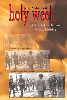 Paperback Holy Week: A Novel of the Warsaw Ghetto Uprising Book