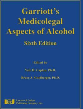 Hardcover Garriott's Medicolegal Aspects of Alcohol Book