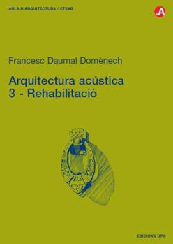 Arquitectura acústica. 3. Rehabilitació
