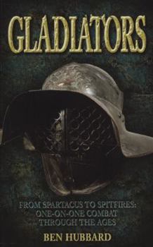 Paperback Gladiators: One-To-One Combat Through the Ages from Samurai to the SAS Book