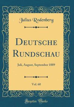 Hardcover Deutsche Rundschau, Vol. 60: Juli, August, September 1889 (Classic Reprint) [German] Book