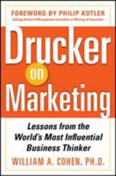 Hardcover Drucker on Marketing: Lessons from the World's Most Influential Business Thinker Book