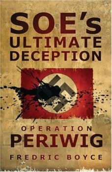 Paperback Soe's Ultimate Deception: Operation Periwig Book