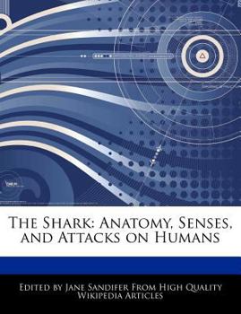 Paperback The Shark: Anatomy, Senses, and Attacks on Humans Book