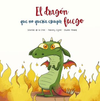 Hardcover Dragon Que No Queria Escupir Fuego, El [Spanish] Book