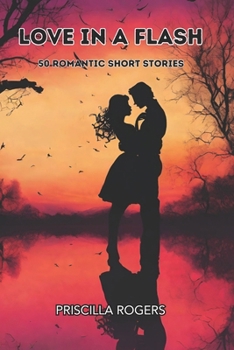Paperback Love In A Flash - 50 Romantic Short Stories Book