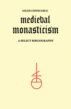 Paperback Medieval Monasticism: A Select Bibliography Book