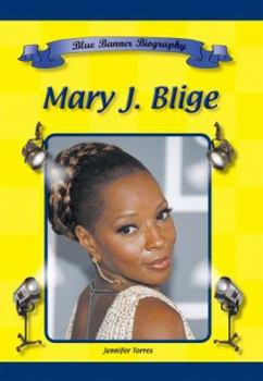 Mary J. Blige (Blue Banner Biographies) (Blue Banner Biographies) - Book  of the Blue Banner Biographies