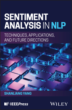 Hardcover Sentiment Analysis in Nlp: Techniques, Applications, and Future Directions Book