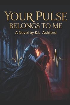 Your Pulse Belongs to Me (The Pulse Chronicles)