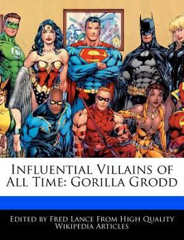 Paperback Influential Villains of All Time: Gorilla Grodd Book