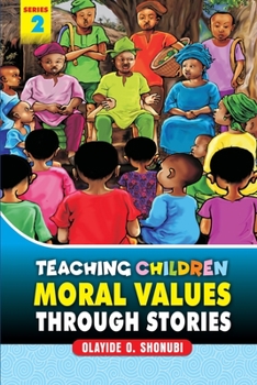 Paperback Teaching Children Moral Values Through Stories: Dignity of Labour, Value of Hardwork, Humility and Integrity Book