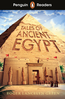 Paperback Penguin Readers Level 3: Tales of Ancient Egypt (ELT Graded Reader): Abridged Edition Book