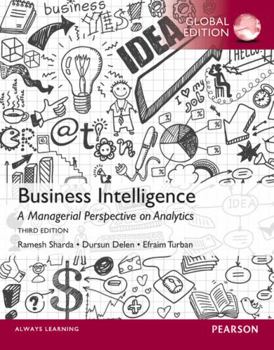 Paperback Business Intelligence: A Managerial Perspective on Analytics, Global Edition Book
