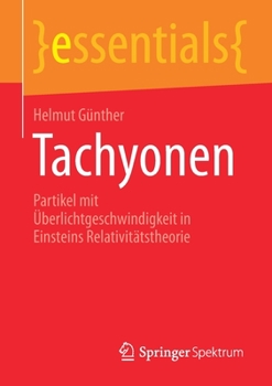 Paperback Tachyonen: Partikel Mit Überlichtgeschwindigkeit in Einsteins Relativitätstheorie [German] Book