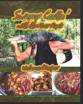 Paperback Swamp Cookin' With The River People: Untamed Recipes Book