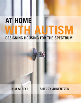 Hardcover At Home with Autism: Designing Housing for the Spectrum Book