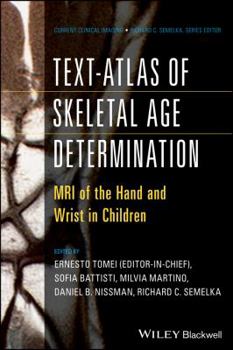 Hardcover Text-Atlas of Skeletal Age Determination: MRI of the Hand and Wrist in Children Book