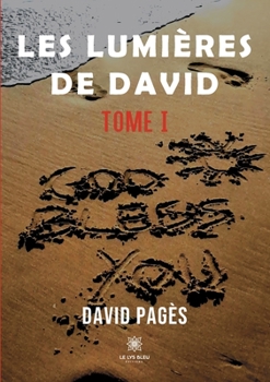 Paperback Les lumières de David: Tome I God bless you [French] Book