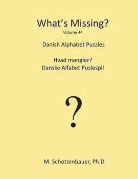 Paperback What's Missing?: Danish Alphabet Puzzles Book